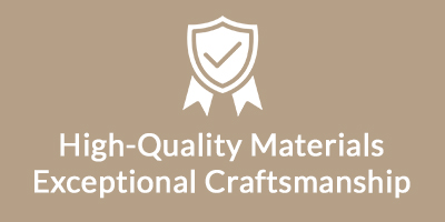 best quality & craftsmanship